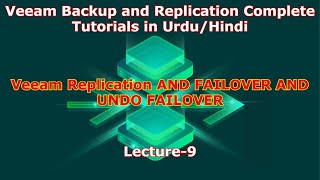 Veeam Replication AND FAILOVER AND UNDO FAILOVER in HindiLecture 9 [upl. by Fi936]