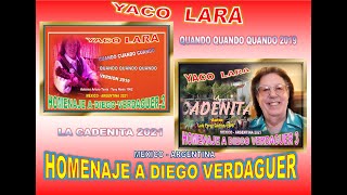 YACO LARA  DIEGO VERDAGUER 2 quot2 Éxitosquot Homenaje 2019 y 2021 [upl. by Nylle]