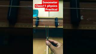 sonometer class11 physics practical [upl. by Aleron]