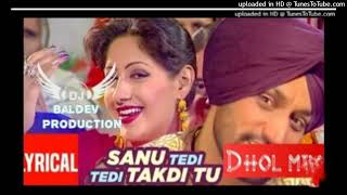 Sanu Tedi Tedi takdi tu Dhol Mix Surjit Bindrakhia Ft Dj Baldev Production 160K [upl. by Keelby]