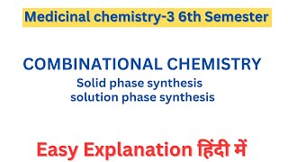 combinatorial chemistry  Solid and solution phase synthesis  medical chemistry3 [upl. by Nrek216]