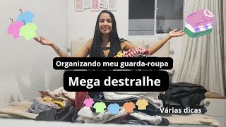 Organizando meu guardaroupa Destralhando roupas e várias dicas 🤗👚👗 [upl. by Chessy]