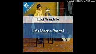 Audiolibro  LPirandello  Il Fu Mattia Pascal  Capitolo 03 [upl. by Healion238]