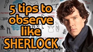 HOW TO OBSERVE like Sherlock Holmes  5 Hyper Observant Techniques [upl. by Nesyla]