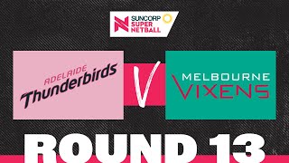 Thunderbirds v Vixens  SSN 2022 Round 13  Full Match  Suncorp Super Netball [upl. by Sharline510]