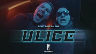 Peki x Bore Balboa x Traposlavia  Ulice Official Video [upl. by Saihttam789]