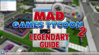 LEGENDARY Guide Mad Games Tycoon 2 [upl. by Atiragram]