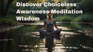 Discover The Strength Of Meditation Without Choice [upl. by Ellessig333]