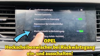 OPEL Heckscheibenwischer Wischautomatik im Rückwärtsgang automatisch einschalten amp ausschalten [upl. by Savick]