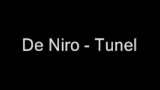 De Niro  Tunel [upl. by Franchot]