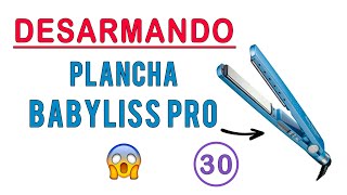 PLANCHA BABYLISS PRO  DESARME y MANTENIMIENTO [upl. by Imat849]