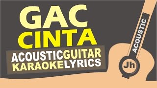 GAC  Cinta Acoustic Karaoke Instrumental [upl. by Ordnajela]