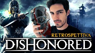 DISHONORED Retrospettiva 11 Anni Dopo • Capolavoro Steampunk [upl. by Sadick]