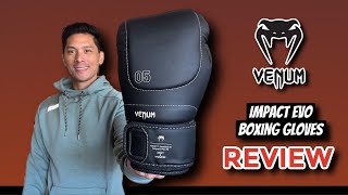 Venum Impact EVO Boxing Gloves REVIEW ARE THESE BETTER THAN THE ORIGINAL IMPACTS [upl. by Amerd]