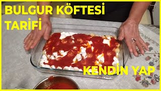 Bulgur Köftesi  Evde Kendin Yap [upl. by Bessy]