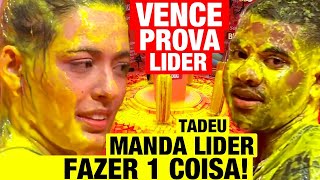 BBB 24  VENCE A PROVA DO LÍDER Tadeu MANDA LÍDER fazer 1 COISA [upl. by Faythe]