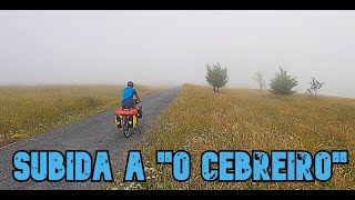 SUBIDA a O CEBREIRO🚴🏼 🚴🏼‍♂️ 17CAMINO DE SANTIAGO en bicicleta [upl. by Acquah]