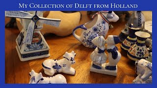 My Collection of Delft from Holland [upl. by Inavoy380]