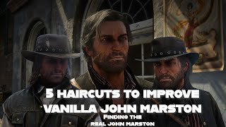 Finding The Real John Marston  5 Haircuts To Improve Vanilla John Marston In RDR2 [upl. by Rivera647]