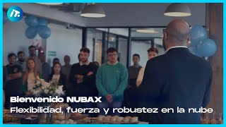 Bienvenido Nubax Flexibilidad fuerza y robustez en la nube [upl. by Llerut]