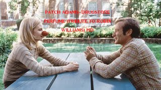 Patch Adams Drugstore Perfume Tribute to Robin Williams [upl. by Enyrehtac]