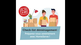 La checklist déménagement HomeServe [upl. by Ahsiemal316]