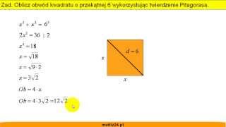 Oblicz obwód kwadratu o przekątnej 6  Zadanie  Matfiz24pl [upl. by Cadel]