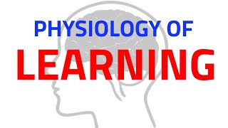 LEARNING  CNS PHYSIOLOGY  NEUROPHYSIOLOGY [upl. by Lorelle]