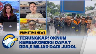 quotBinaquot Situs Judol Oknum Kemenkomdigi Dapat Rp85 Miliar  Primetime News [upl. by Walford384]