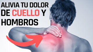 Aliviar Dolor De CUELLO y De Hombro [upl. by Ridglea]