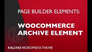 WooCommerce Archive Page Builder Element in Kallyas WordPress theme v40 [upl. by My]