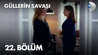 Güllerin Savaşı 22 Bölüm [upl. by Hefter373]