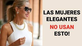 10 PRENDAS que las MUJERES ELEGANTES EVITAN SIEMPRE [upl. by Ordnajela]