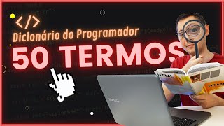 Dicionário do Programador 50 Termos do Dia a Dia Fácil de Entender [upl. by Eekaz]