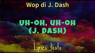 J Dash  Wop Lyricstesto  Tik Tok [upl. by Rakso310]