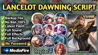 Script Skin Lancelot Hero Dawning No Password  Replace All  Full Effect Voice  Patch Terbaru [upl. by Tfat312]