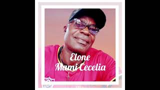 Mami Cecelia by Elone [upl. by Evita]