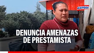 🔴🔵Madre de familia denuncia amenazas de prestamista a pesar de que ya habría cancelado su deuda [upl. by Giwdul]