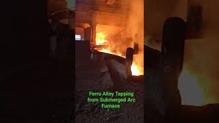 Ferro Alloy Tapping from Submerged Arc Furnace ironmaking [upl. by Anim]