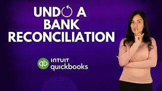 How to Undo a Bank Reconciliation in Quickbooks Online 2024 [upl. by Ynnos]