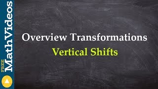 Overview transformations vertical shifts  Online Tutor  Free Math Videos [upl. by Shaefer109]