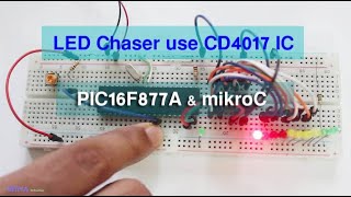 LED chaser use CD4017 with PIC16F877A Microcontroller and mikroC [upl. by Schoof]