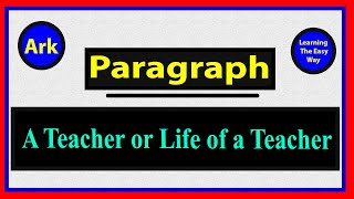 A Teacher Paragraph in English  Learning Paragraph The Easy Way [upl. by Alina]