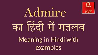 Admire meaning in Hindi [upl. by Onairam]