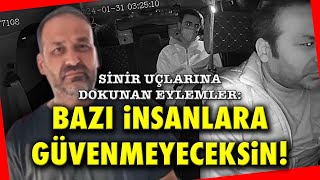 SİNİR UÇLARINA DOKUNAN EYLEMLER BAZI İNSANLARA GÜVENMEYECEKSİN [upl. by Aneeh956]