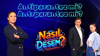 Antiparantez mi Antrparantez mi  Seval Çöpür  Nasıl Desem  B2 [upl. by Belicia531]