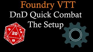 Foundry VTT DnD Quick Combat The Setup [upl. by Iloj878]