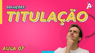 7 Titulação Físico Química [upl. by Noemad]