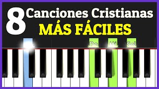 8 Canciones Cristianas SUPER FÁCILES en PIANO para PRINCIPIANTES Piano Tutorial de 4 Acordes [upl. by Homerus454]