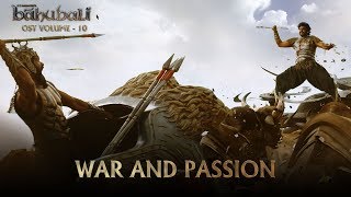 Baahubali OST  Volume 10  War and Passion  MM Keeravaani [upl. by Bathsheb]